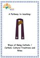  Catholic Cultural Traditions and Rites / Ways of Being Catholic - KITC8-2