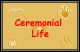 Ceremonial Life - DS129